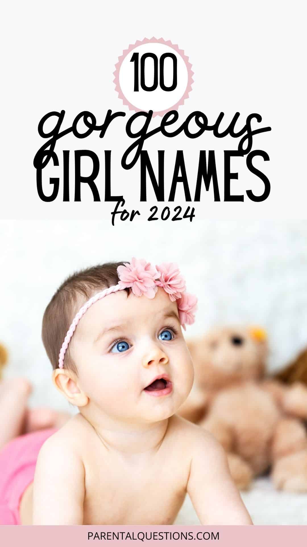100 Baby Girl Names for 2024: The Ultimate List of Trending Names